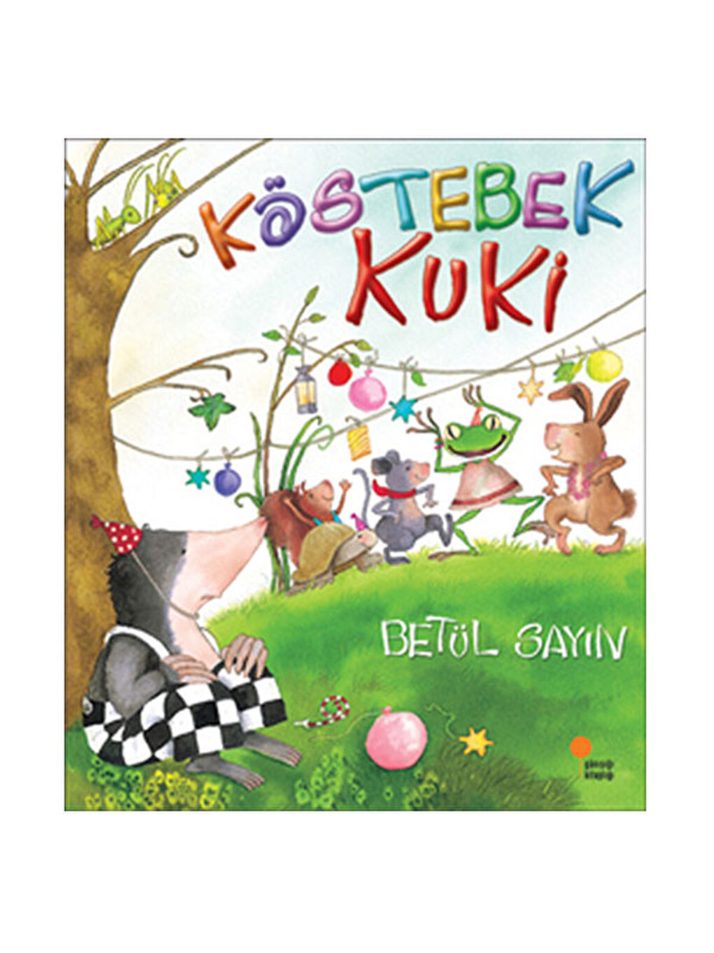 Köstebek Kuki Betül Sayın
