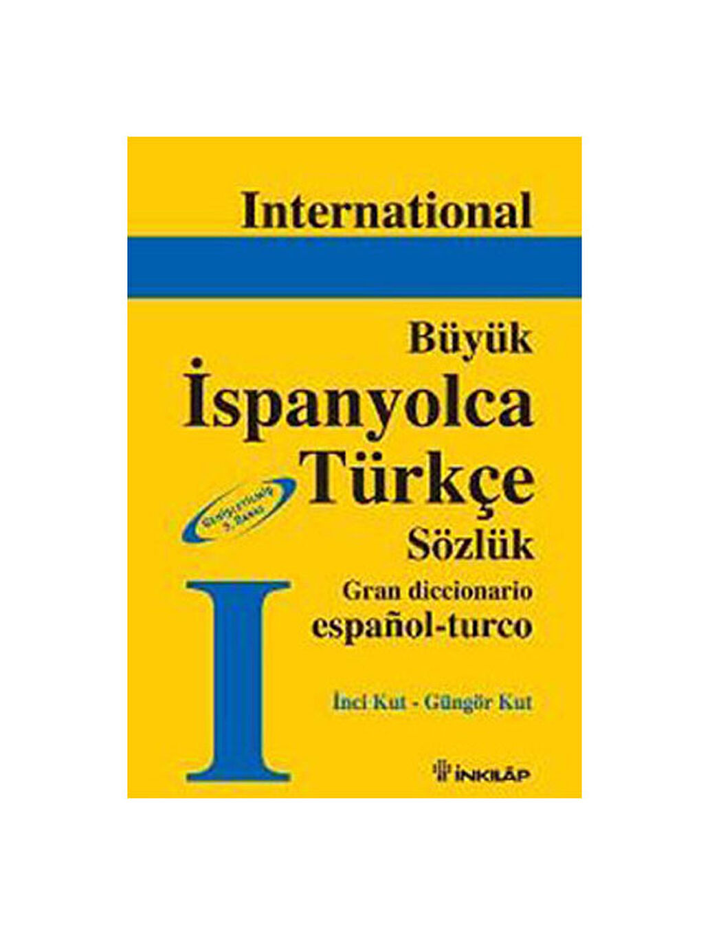 Büyük İspanyolca Türkçe Sözlük Ciltli International Güngör Kut