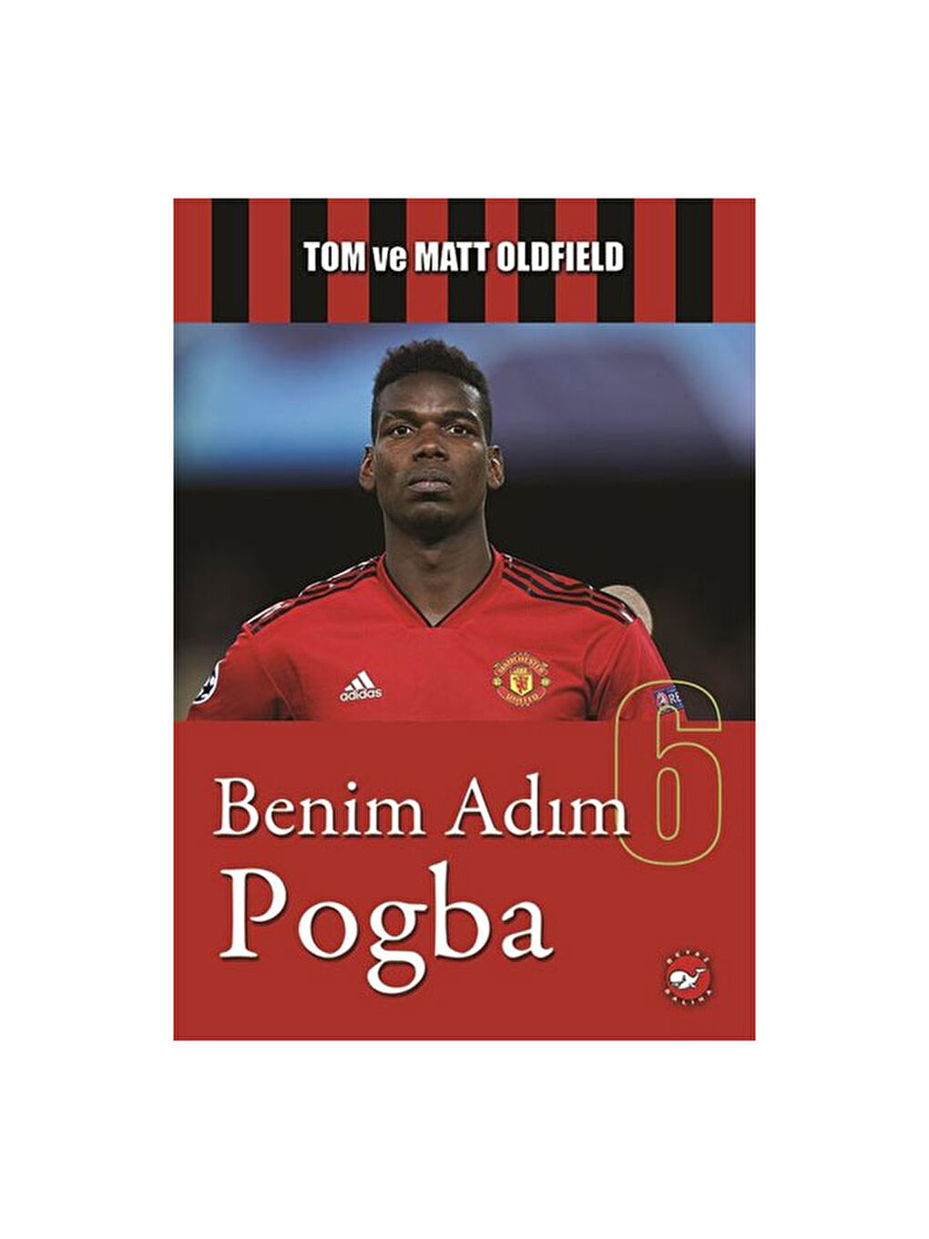 Benim Adım Pogba Tom ve Matt Oldfield