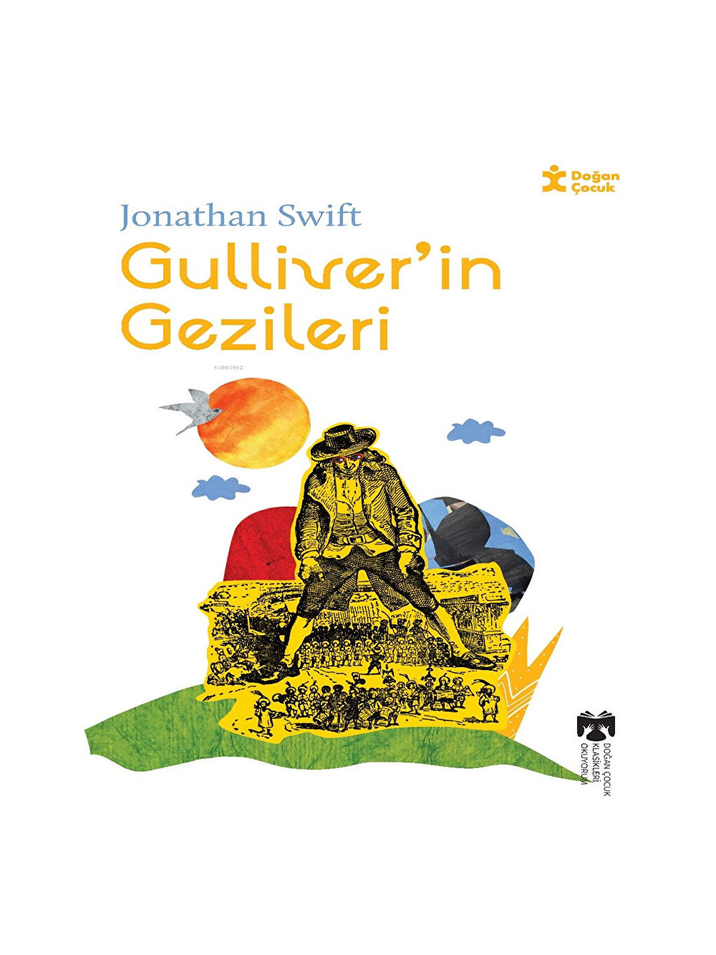 Klasikleri Okuyorum - Gulliver'in Gezileri Jonathan Swift