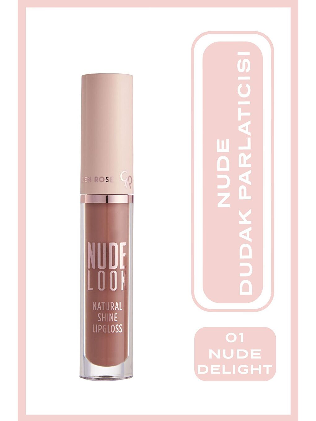GOLDEN ROSE Nude Look Natural Shine Lipgloss No: 01 Nude Delight - Dudak Parlatıcısı