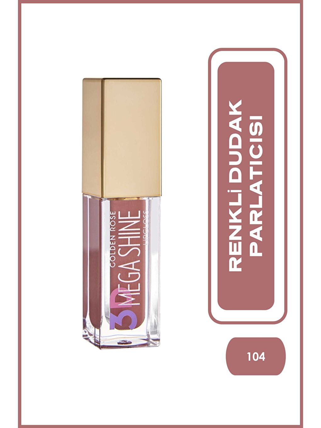 GOLDEN ROSE 3d Mega Shine Lipgloss No: 104 - Renkli Dudak Parlatıcısı