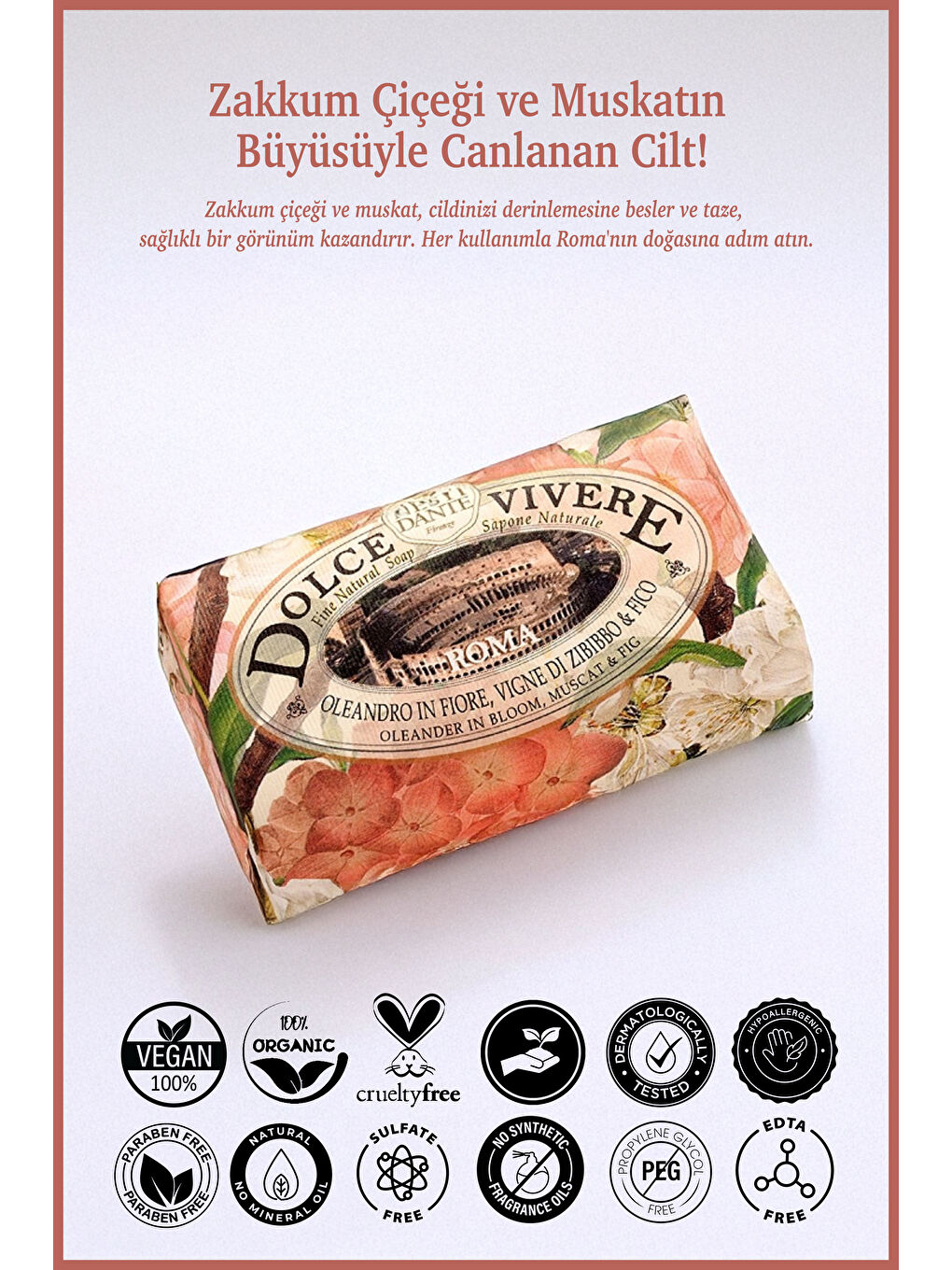 Dolce Vivere Roma Katı Sabun 250 gr | Nemlendirici | Zakkum, Muskat-1