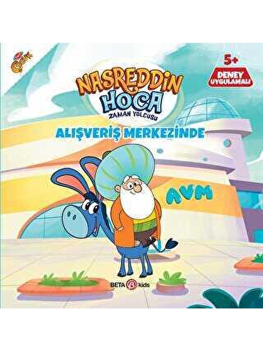 Beta Kids Karışık Asorti Nasreddin Hoca Zaman Yolcusu - Alışveriş Merkezinde KTP