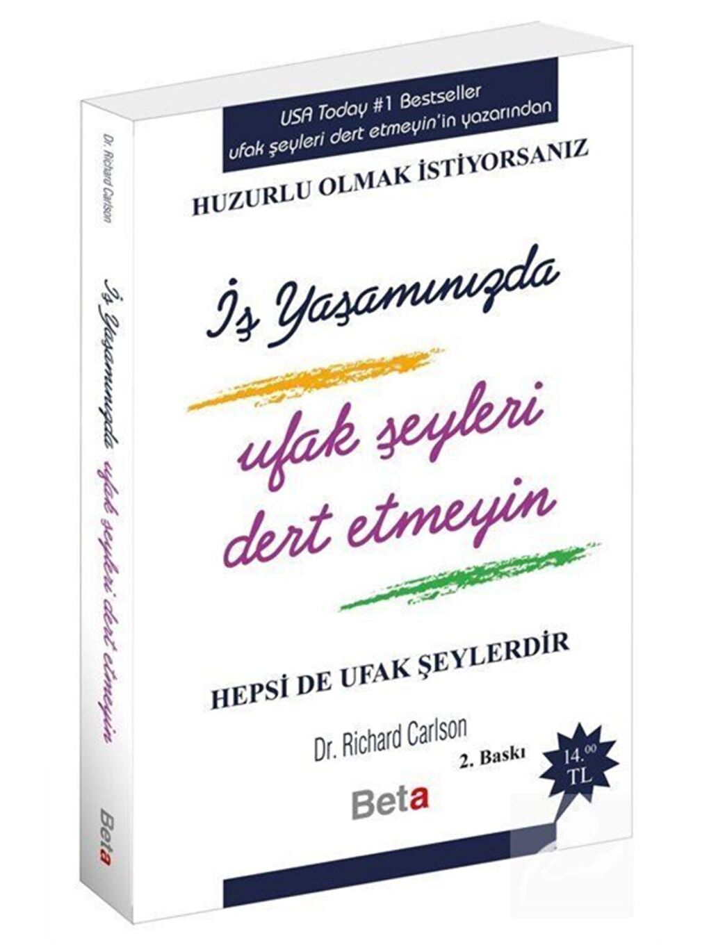 Beta Kids İş Yaşamında Ufak Şeyleri Dert Etmeyin - Dr. Richard Carson KTP