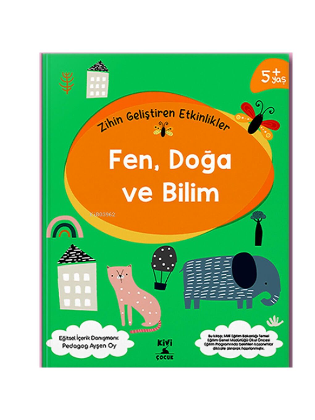 5+ Yaş Zihin Geliştiren Etkinlikler FEN  DOĞA ve BİLİM KTP-1