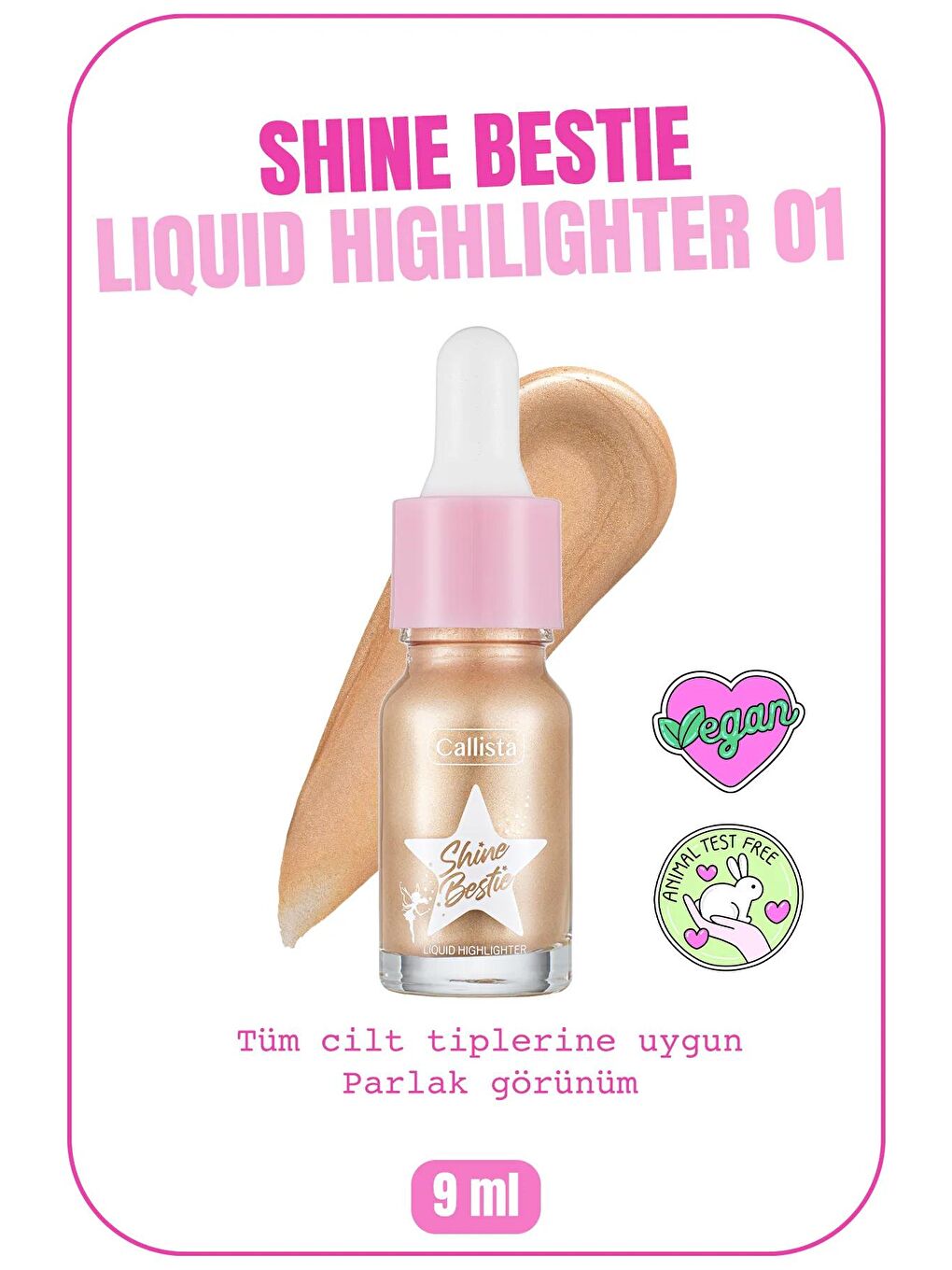 Callista Açık Pembe Shine Bestie Highlighter Likit Aydınlatıcı 01 Glam Pixie