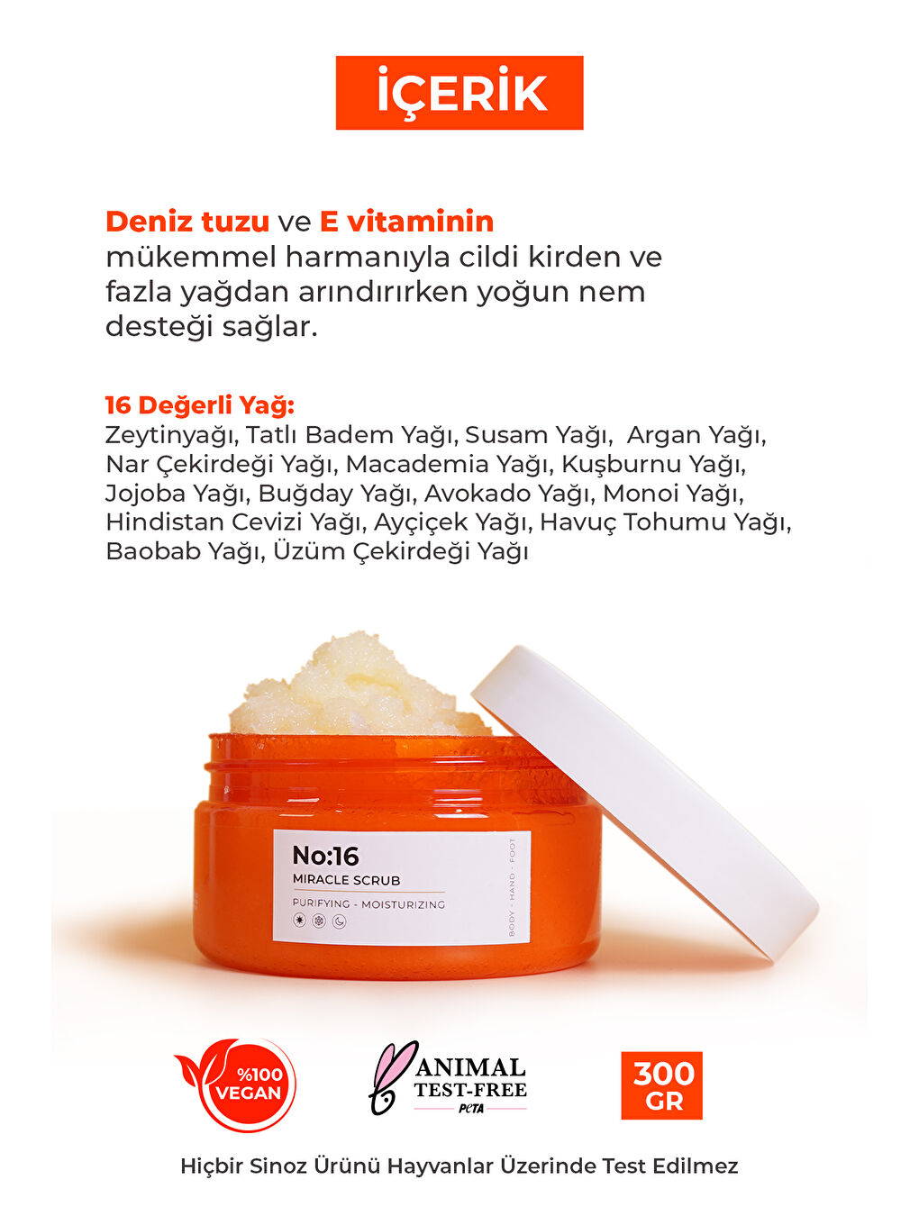 No:16 Yoğun Nemlendirici, Besleyici Ve Arındırıcı Vücut Peelingi 300 Gr.-2