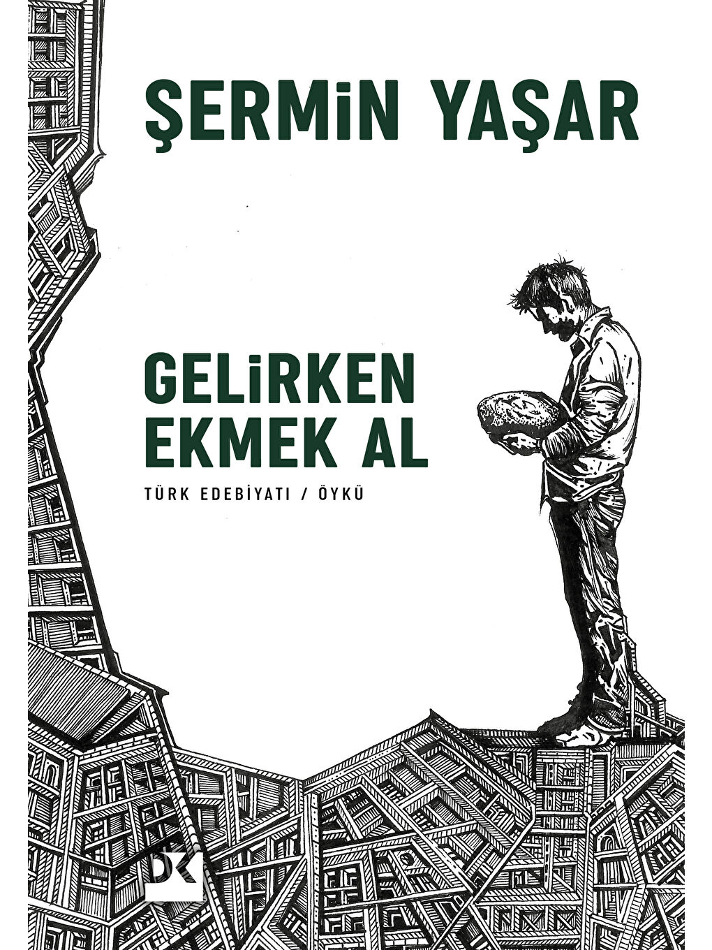 Doğan Kitap Gelirken Ekmek Al - Şermin Yaşar