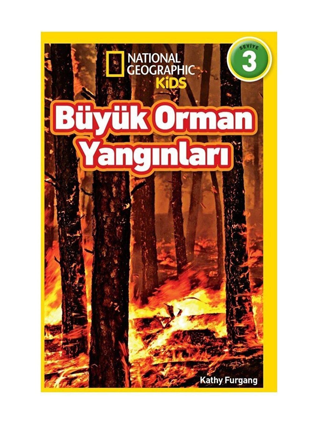 Beta Kids National Geographic / Büyük Orman Yangınları - Seviye 3 - KTP