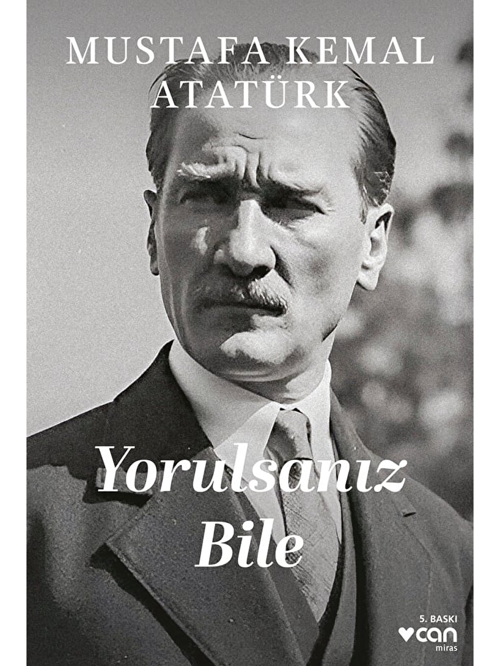 Yorulsanız Bile
