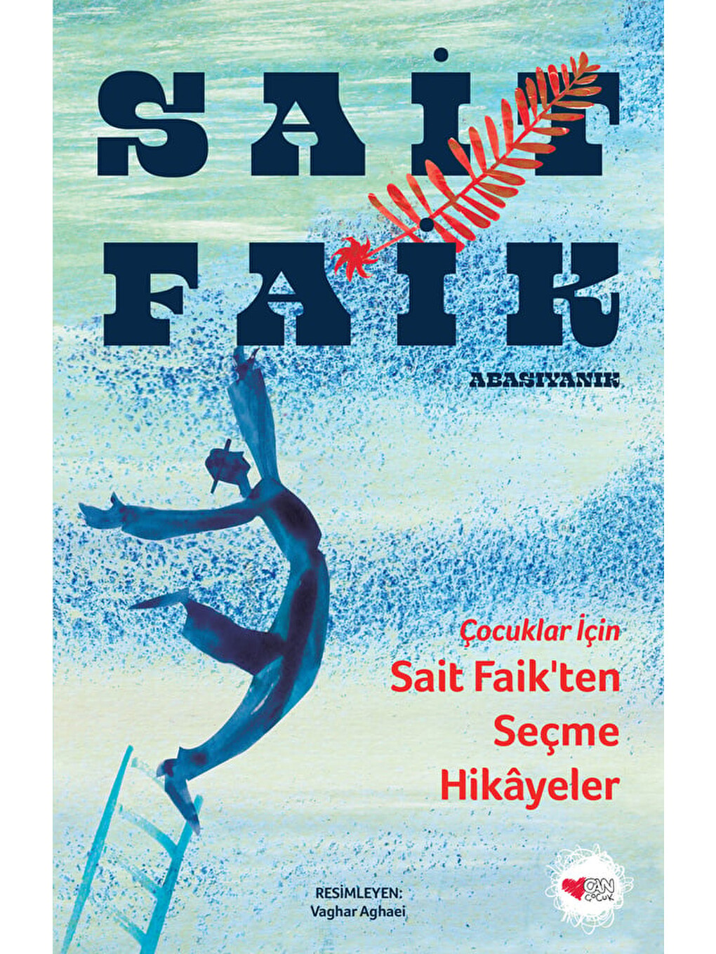 Çocuklar İçin Sait Faik’ten Seçme Hikâyeler