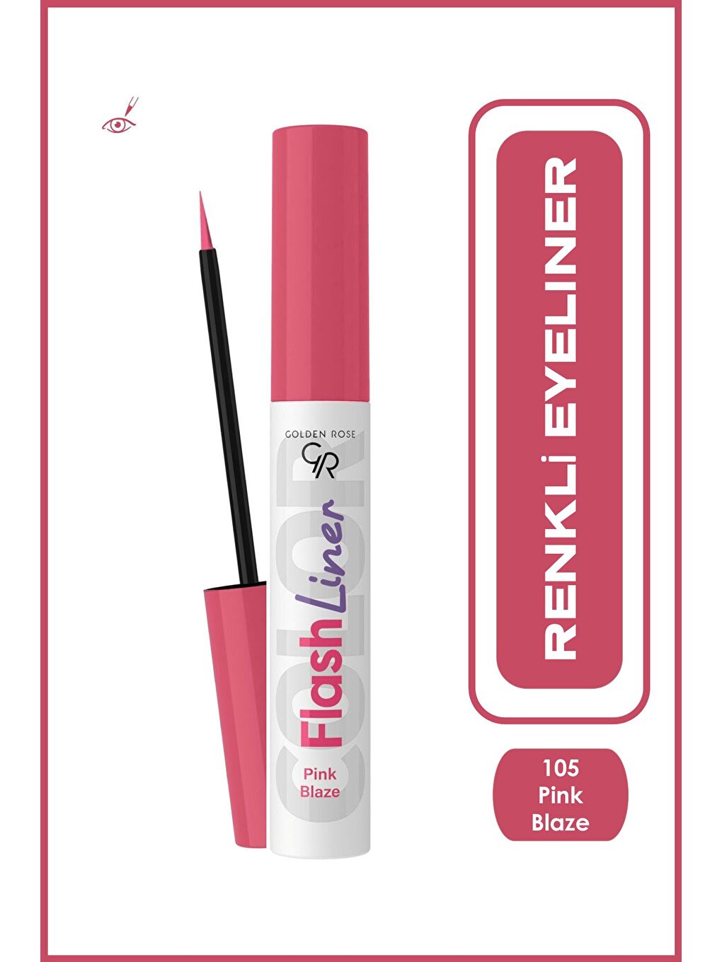 Flash Liner Colered Eyeliner No:105 Pink Blaze - Renkli Eyeliner