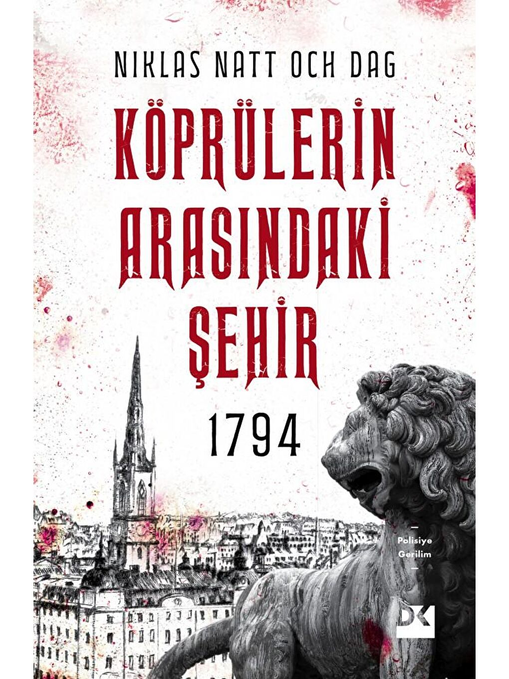 Doğan Kitap Beyaz 1794 Köprülerin Arasindaki Şehir - Niklas Natt Och Dag