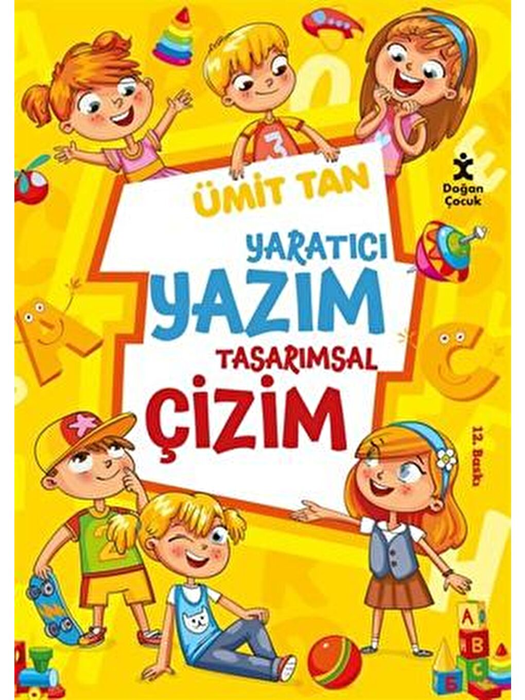 Doğan Çocuk Yaratici Yazim Tasarimsal Çizim - Ümit Tan