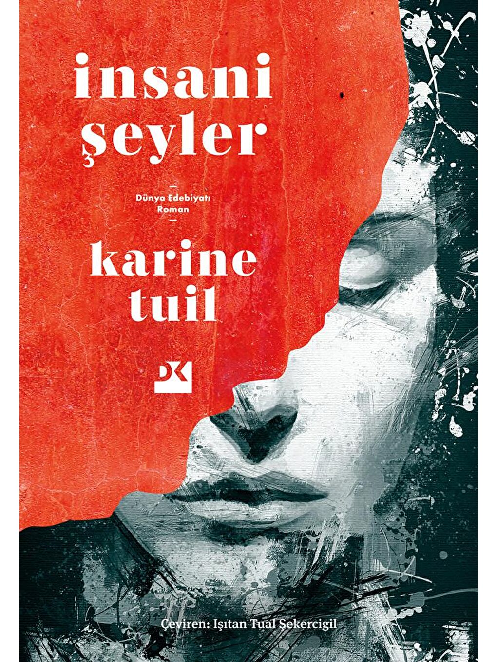 Doğan Kitap Beyaz İnsani Şeyler - Karine Tuil