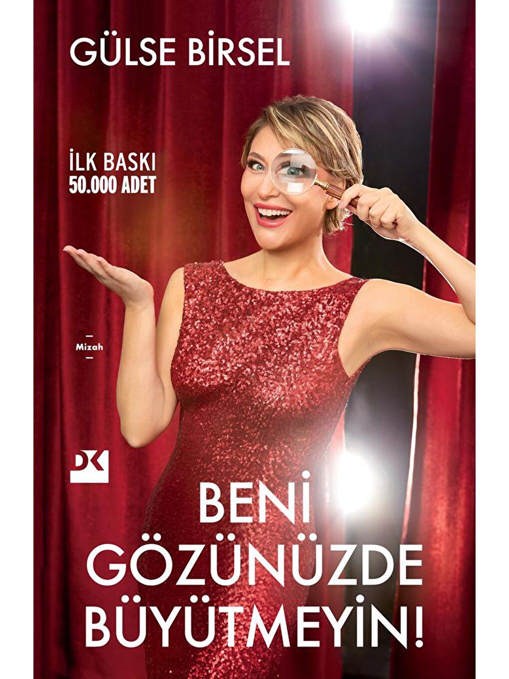 Doğan Kitap Beyaz Beni Gözünüzde Büyütmeyin! - Gülse Birsel