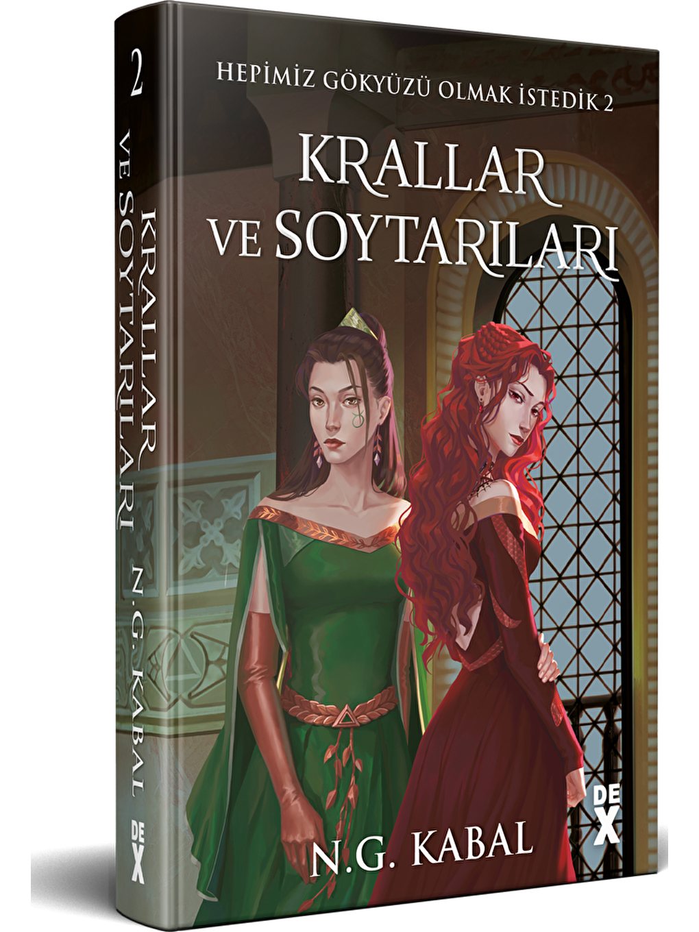 DEX Kitap Beyaz Hepimiz Gökyüzü Olmak İstedik 2 - Krallar Ve Soytarıları (Toprak) - N. G. Kabal