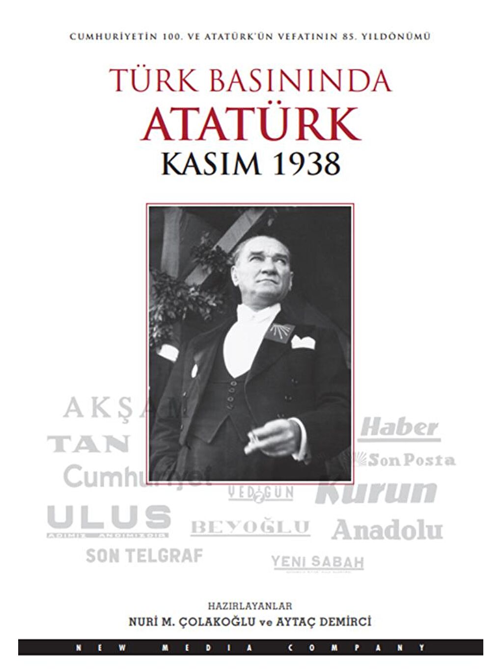 Doğan Kitap Beyaz Türk Basınında Atatürk Kasım 1938 - Aytaç Demirci