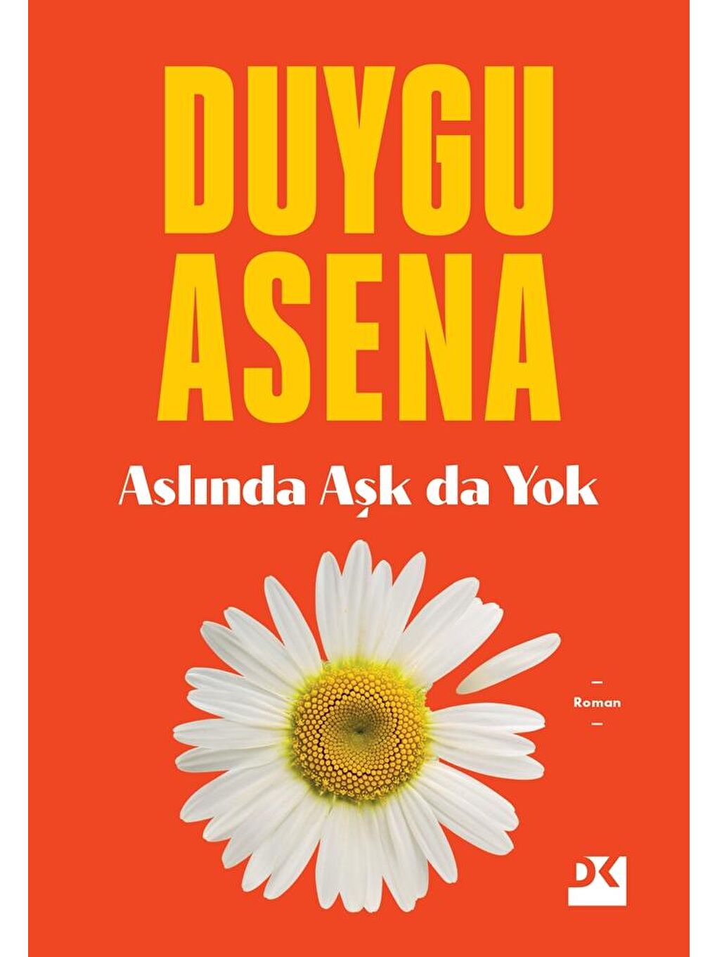 Doğan Kitap Beyaz Aslında Aşk Da Yok - Duygu Asena