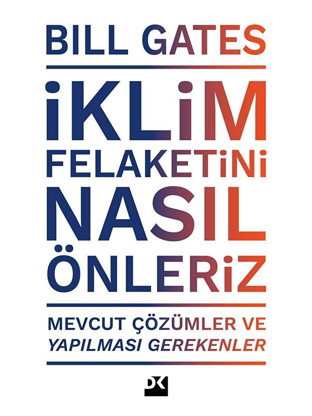 Doğan Kitap İklim Felaketini Nasıl Önleriz - Bill Gates