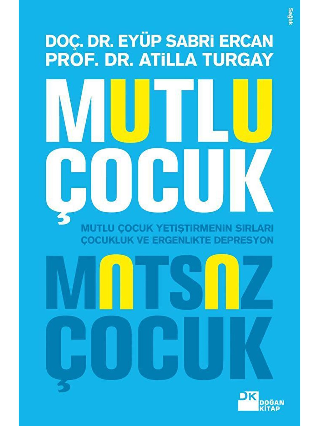 Mutlu Çocuk Mutsuz Çocuk - Eyüp Sabri Ercan