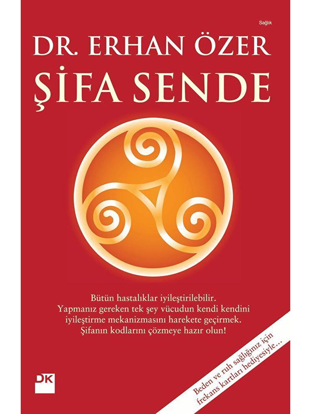 Doğan Kitap Şifa Sende - Dr. Erhan Özer