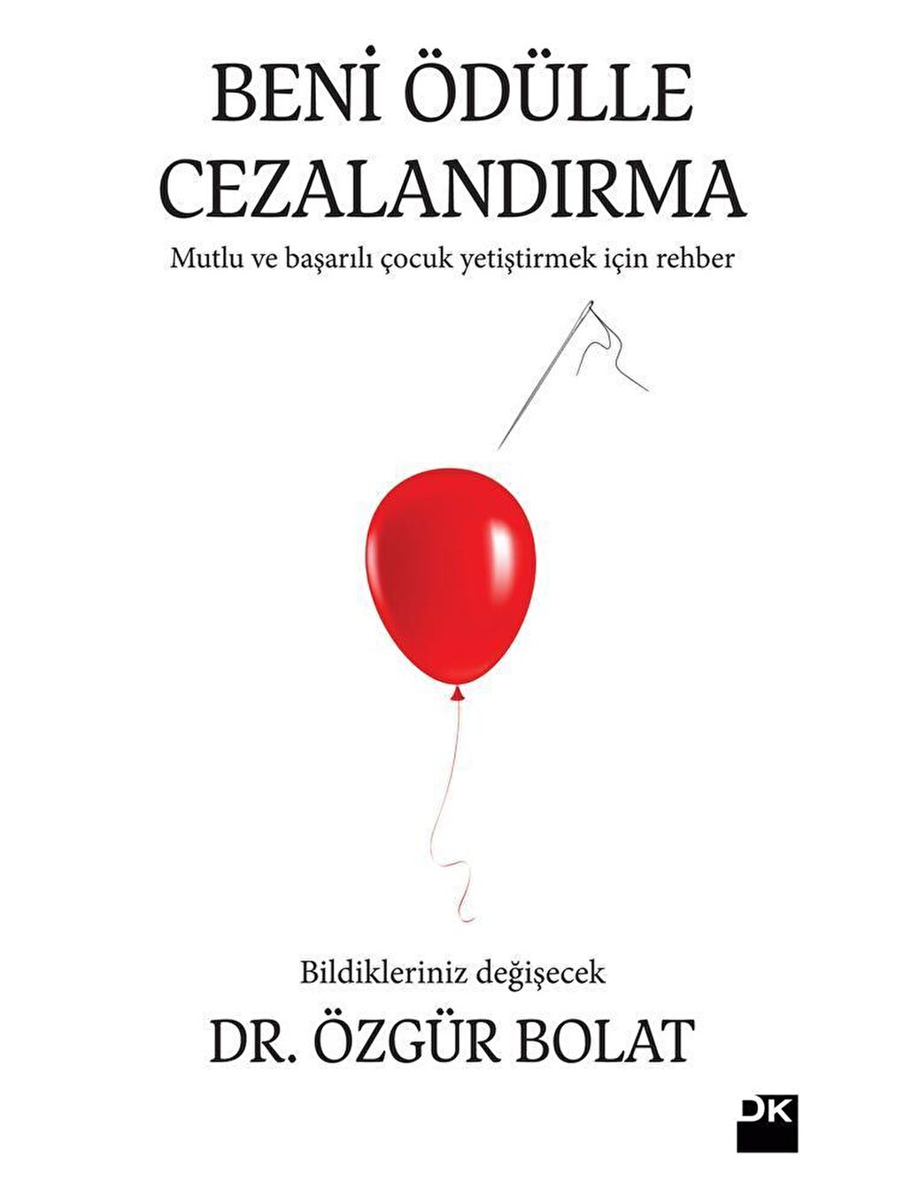 Doğan Kitap Beni Ödülle Cezalandırma - Dr. Özgür Bolat