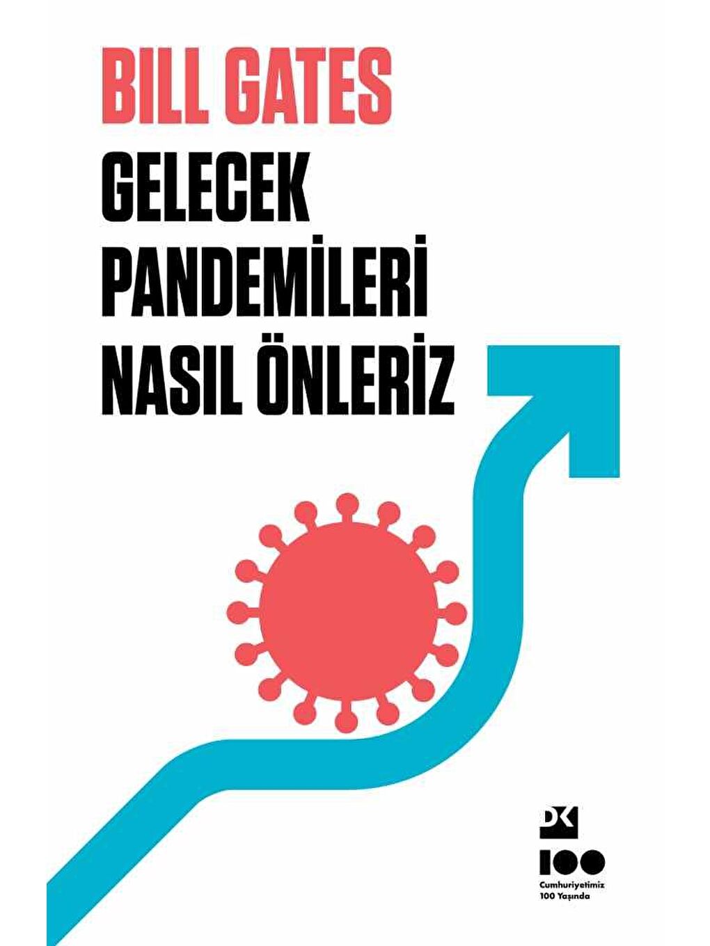 Doğan Kitap Gelecek Pandemileri Nasıl Önleriz - Bill Gates