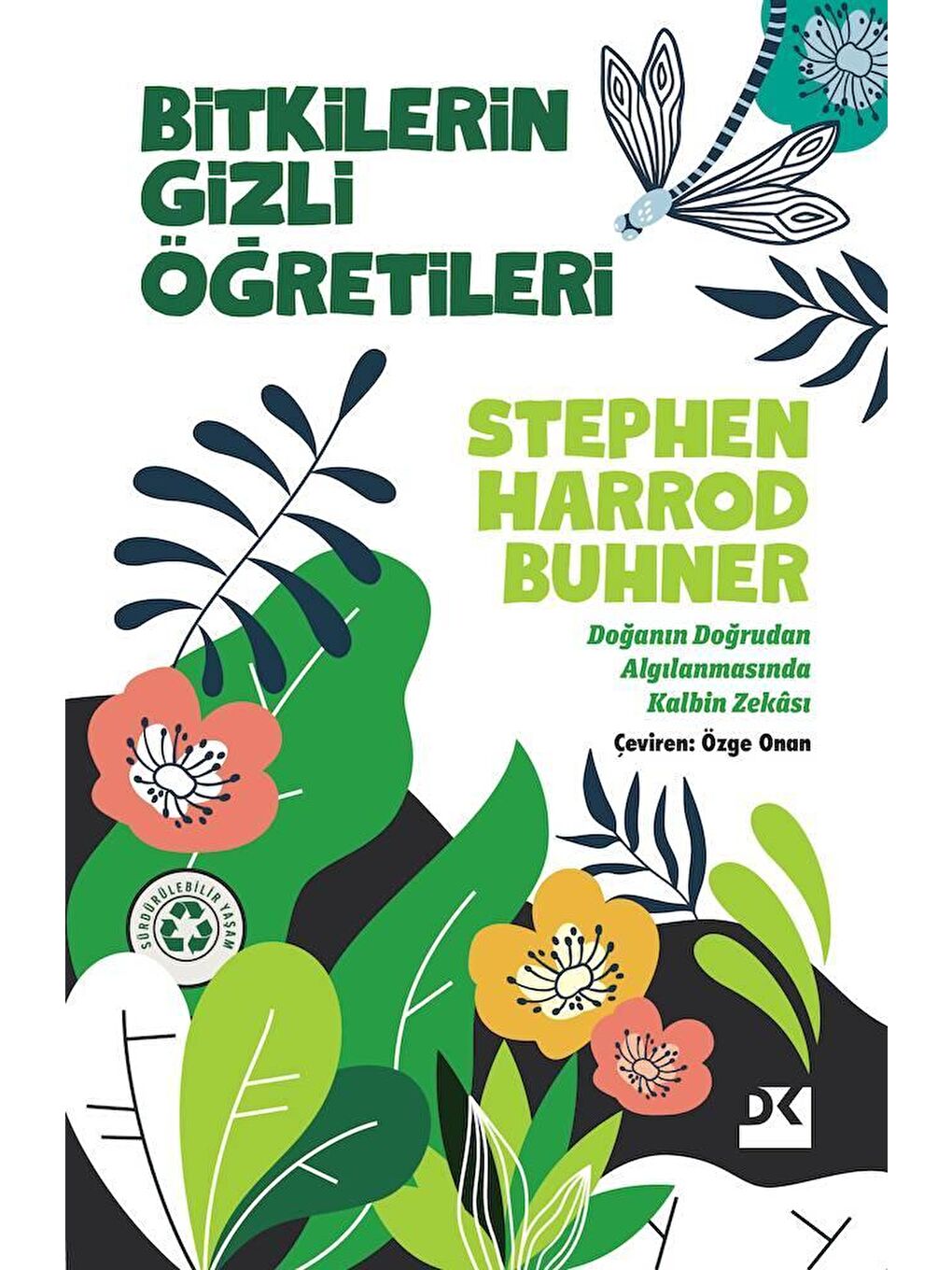 Doğan Kitap Bitkilerin Gizli Öğretileri - Stephen Harrod Buhner