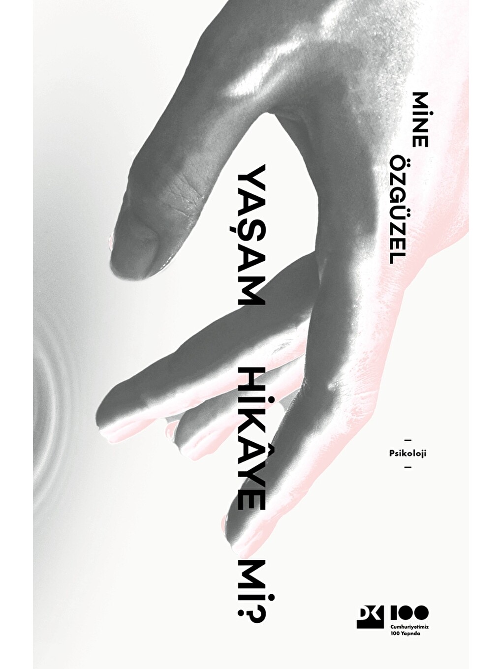 Yaşam Hikaye Mi? - Mine Özgüzel