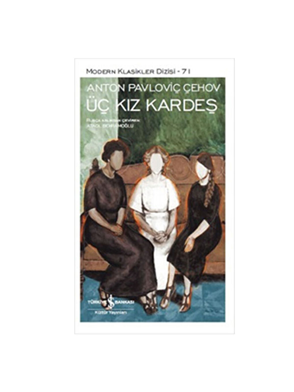 Modern Klasikler 71 Üç Kız Kardeş Anton Çehov