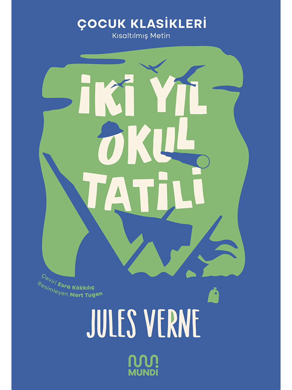 Mundi Renksiz İki Yıl Okul Tatili-Jules Verne