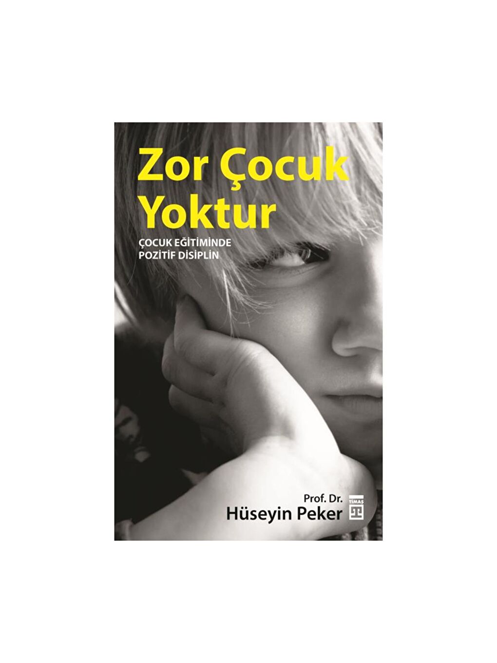 Timaş Yayınları Karışık Asorti Zor Çocuk Yoktur - Hüseyin Peker KTP