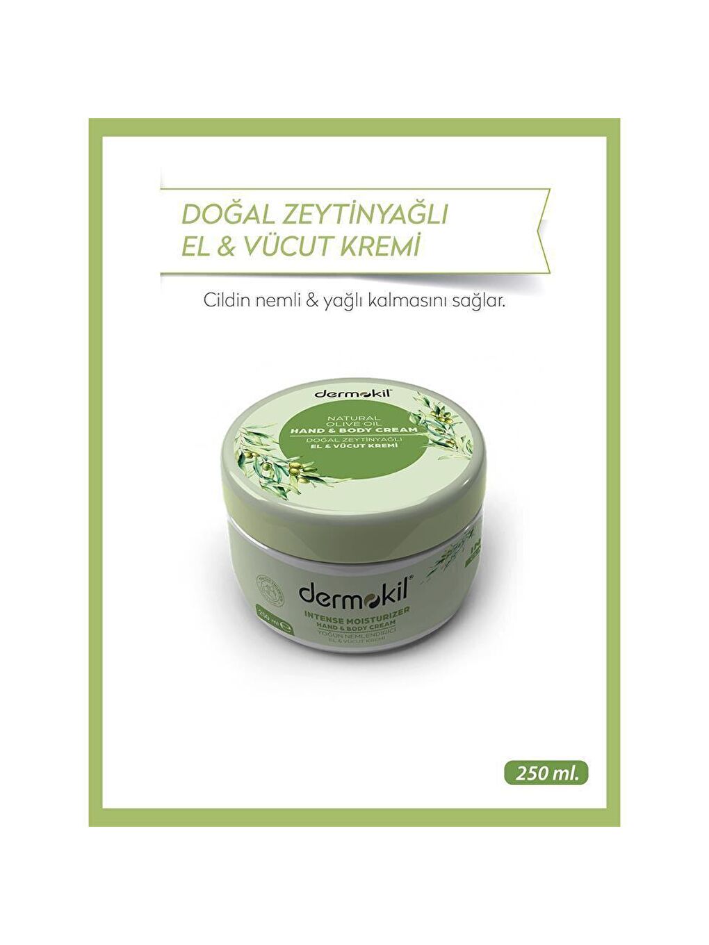 DERMOKIL Beyaz-Pudra Zeytinyağı El ve Vücut Kremi 250 ml - 1