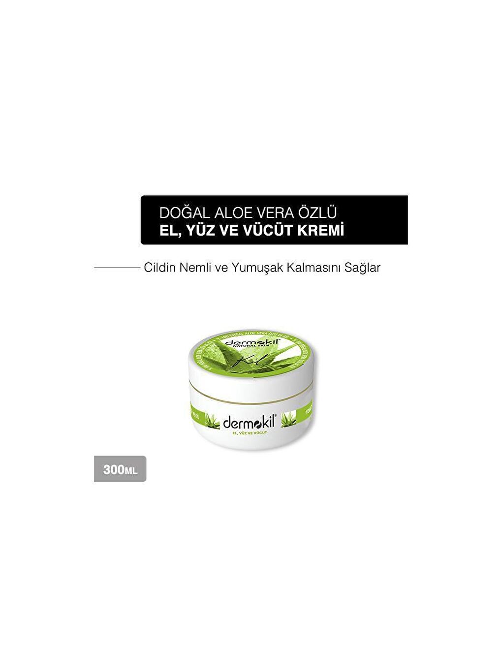 DERMOKIL Beyaz-Pudra Yüz, Vücut ve Doğal El Kremi AloeVera 300 ml - 1