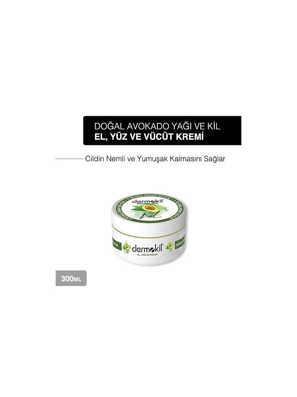 DERMOKIL Beyaz-Pudra Yüz, Vücut ve Doğal El Kremi Avokado 300 ml - 1