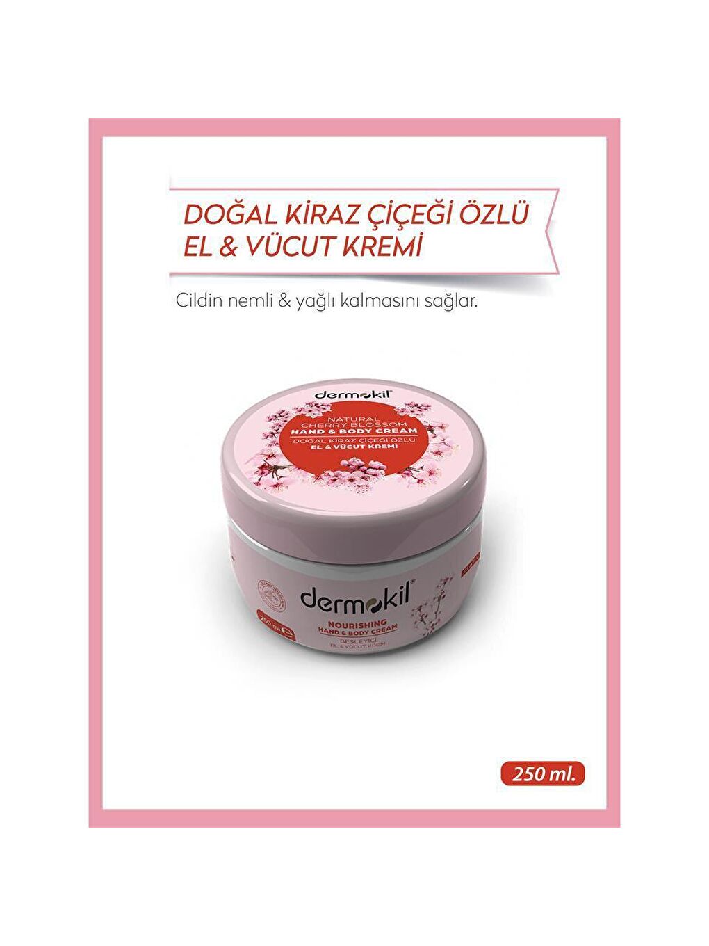 DERMOKIL Beyaz-Pudra Kiraz Çiçeği El ve Vücut Kremi 250 ml - 1