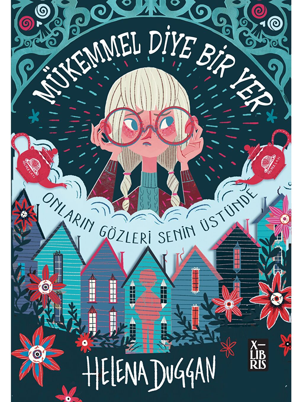 Mükemmel Diye Bir Yer - Helena Duggan