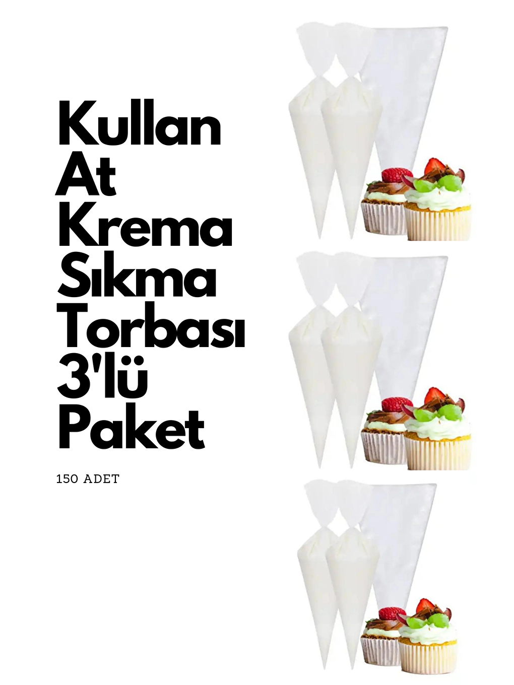 Renksiz Kullan At Krema Sıkma Torbası Seti150 Adet ( 3 Paket )