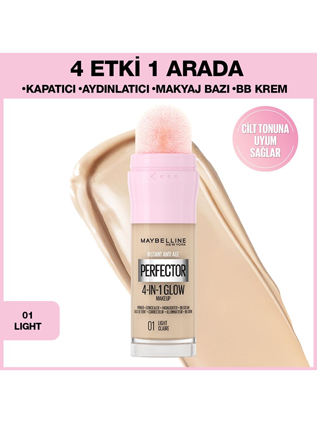 MAYBELLINE NEWYORK Şeffaf Instant Perfector Glow 4 Etki 1 Arada Fondöten - 01 Light