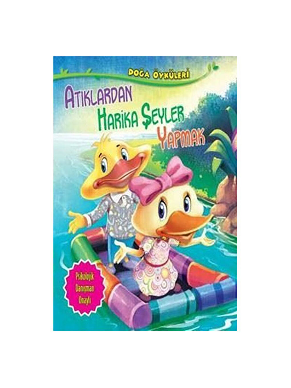 Doğa Öyküleri Atıklardan Harika Şeyler Yapmak