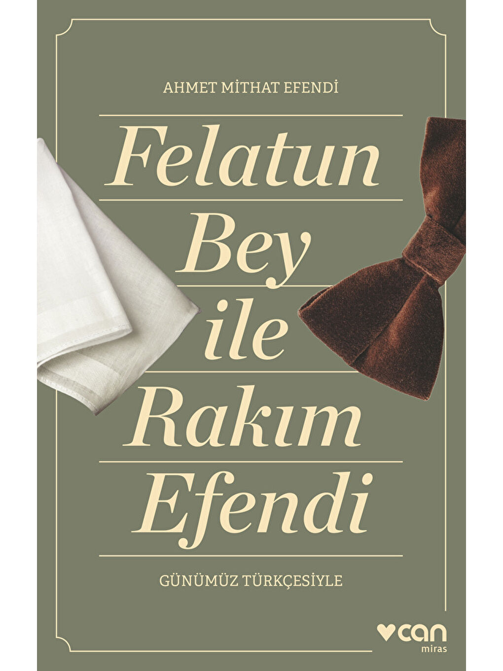 Can Yayınları Felatun Bey ve Rakım Efendi (Günümüz Türkçesiyle)