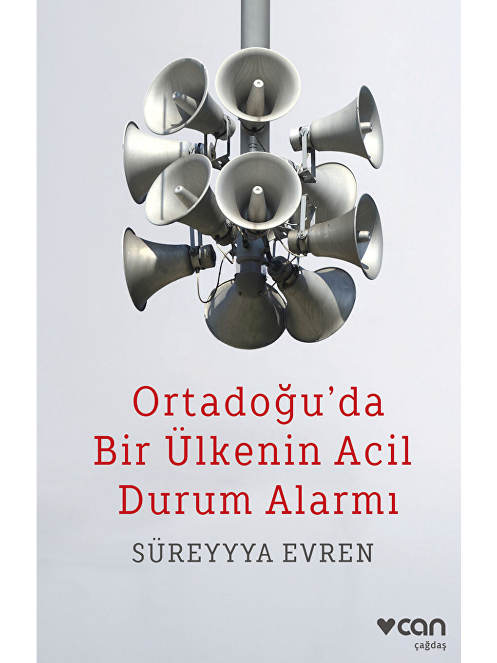 Can Yayınları Renksiz Ortadoğu’da Bir Ülkenin Acil Durum Alarmı