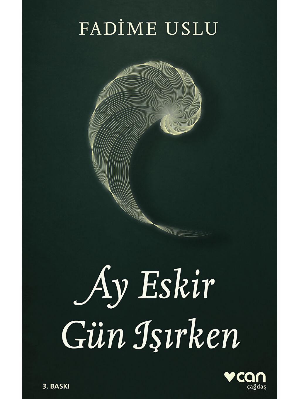 Can Yayınları Ay Eskir Gün Işırken