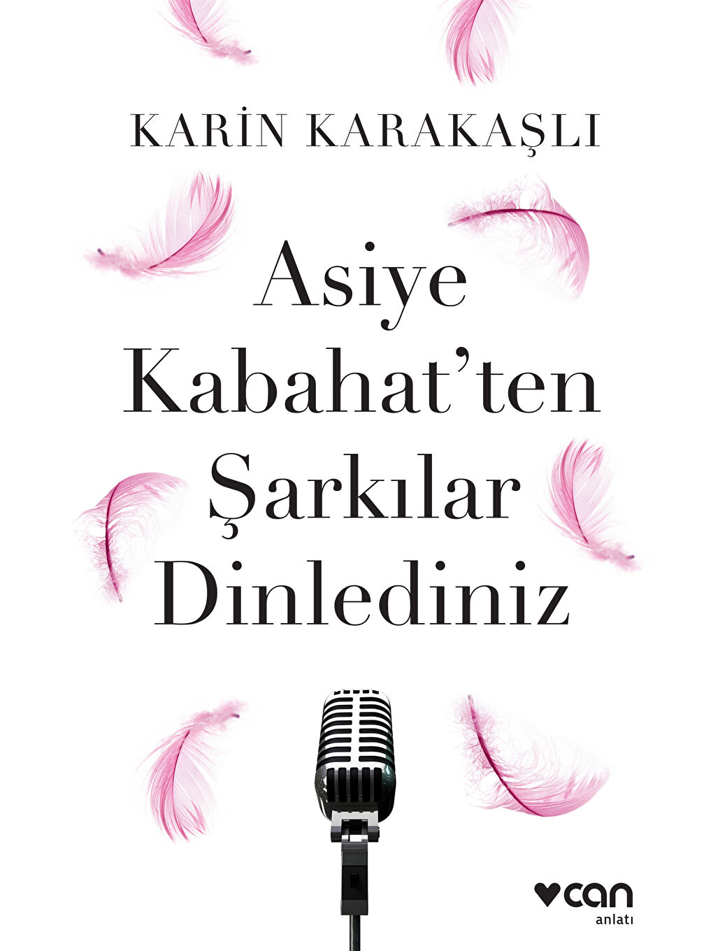 Can Yayınları Renksiz Asiye Kabahat'ten Şarkılar Dinlediniz