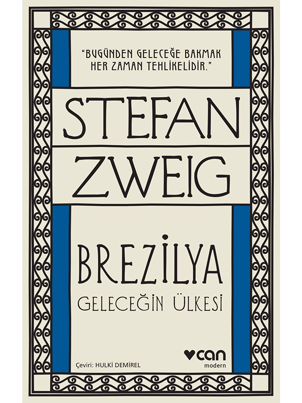 Can Yayınları Renksiz Brezilya / Geleceğin Ülkesi