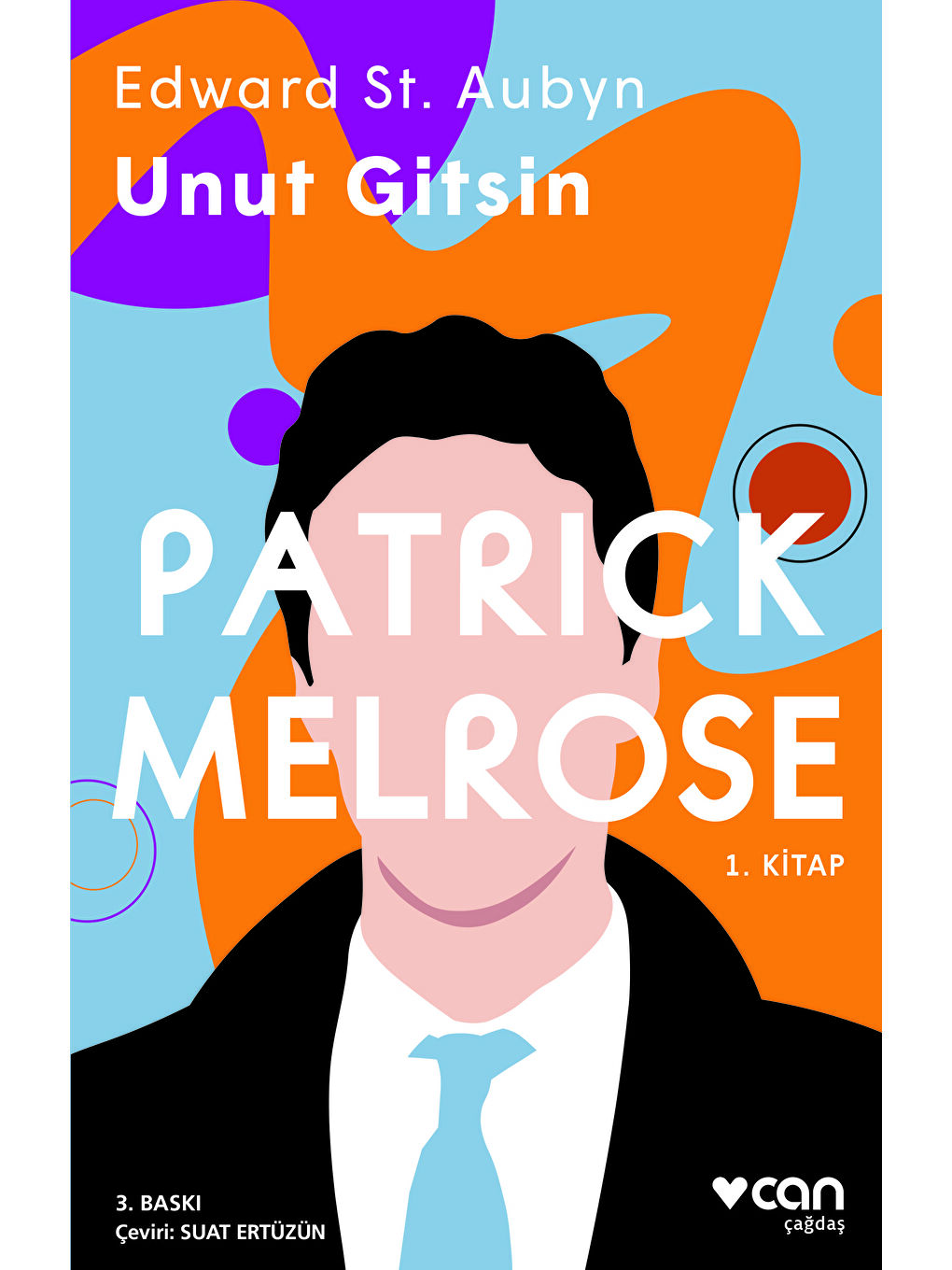 Can Yayınları Patrick Melrose - Unut Gitsin