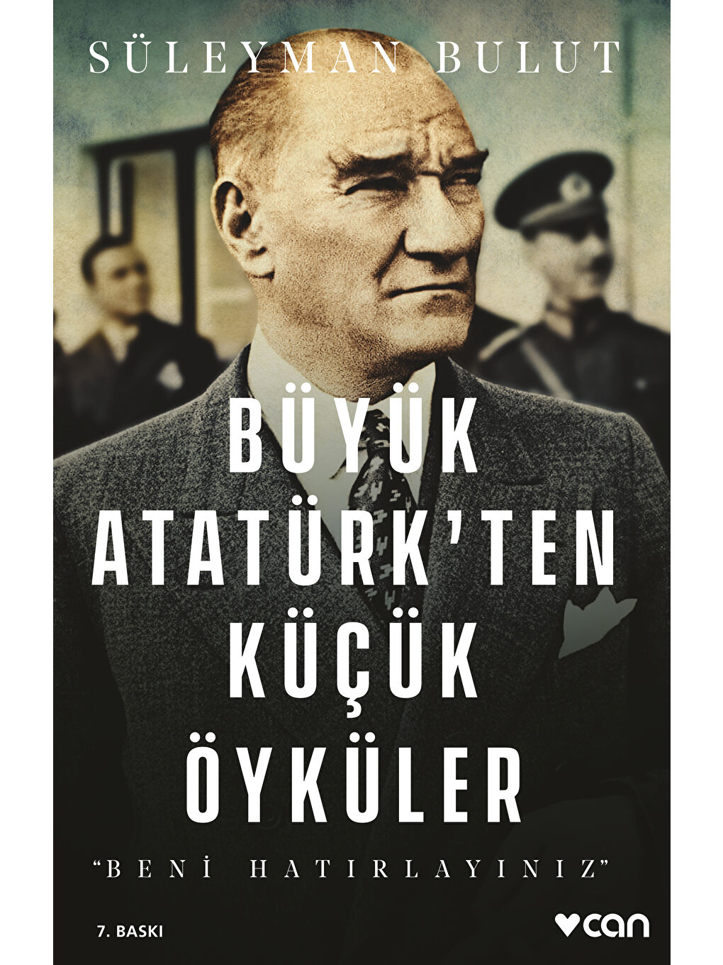 Can Yayınları Renksiz Büyük Atatürk'ten Küçük Öyküler