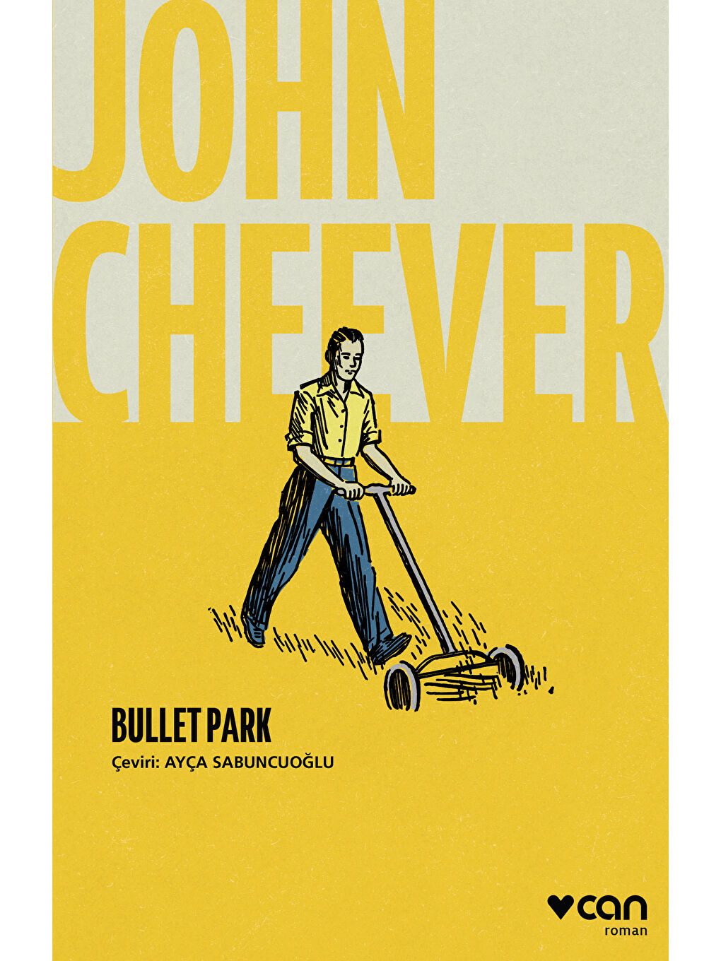 Can Yayınları Renksiz Bullet Park-John Cheever